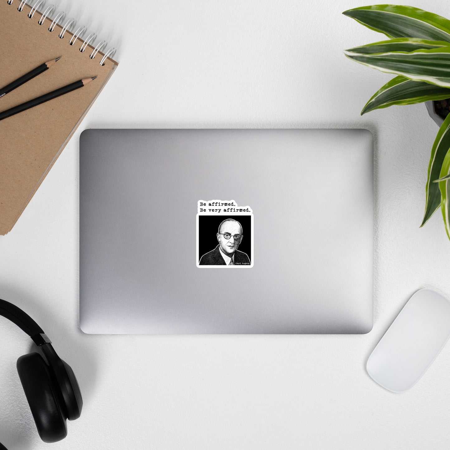 Carl Rogers: "Be affirmed. Be very affirmed." Bubble-free stickers