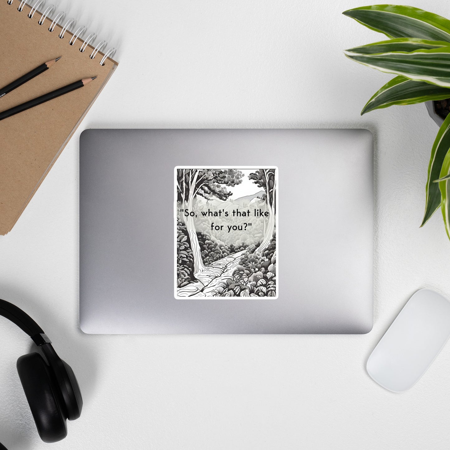 Inner exploration: "So, what's that like for you?" Bubble-free stickers