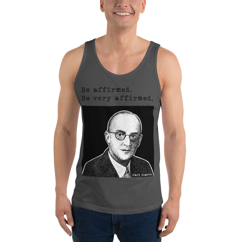 Carl Rogers: "Be affirmed. Be very affirmed." Unisex Tank Top