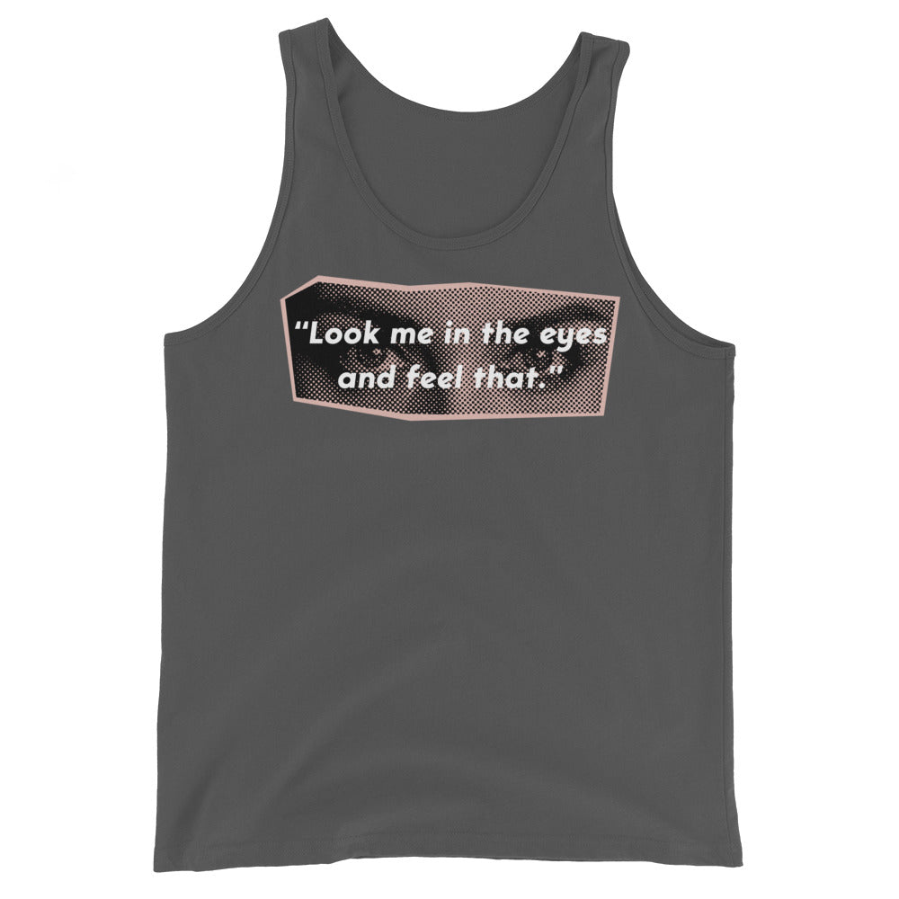 Look Me in the Eyes Muscle Tank