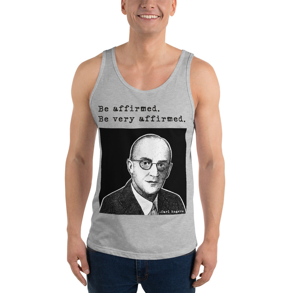 Carl Rogers: "Be affirmed. Be very affirmed." Unisex Tank Top