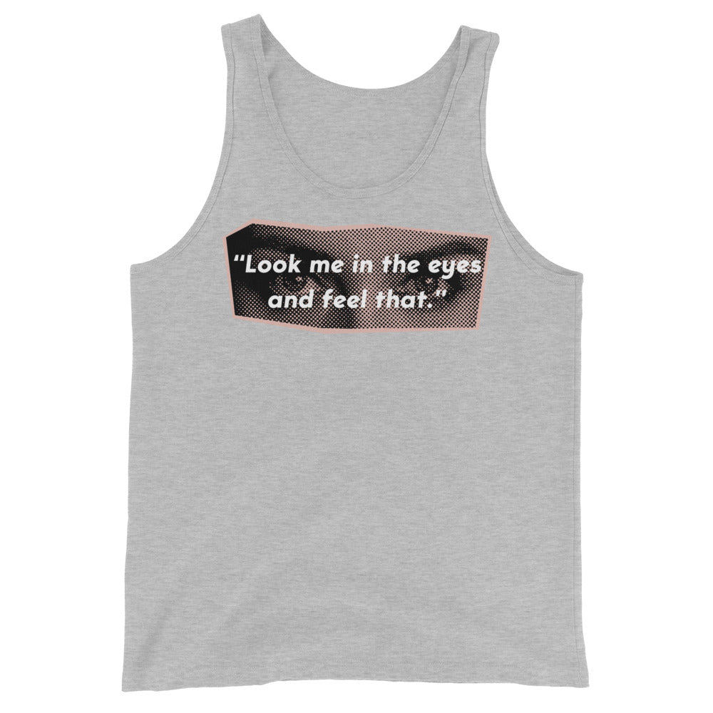 Look Me in the Eyes Muscle Tank