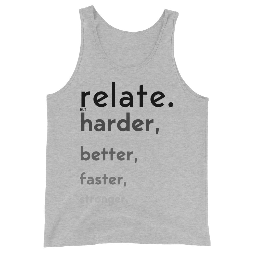 Relate Harder Unisex Muscle Tank