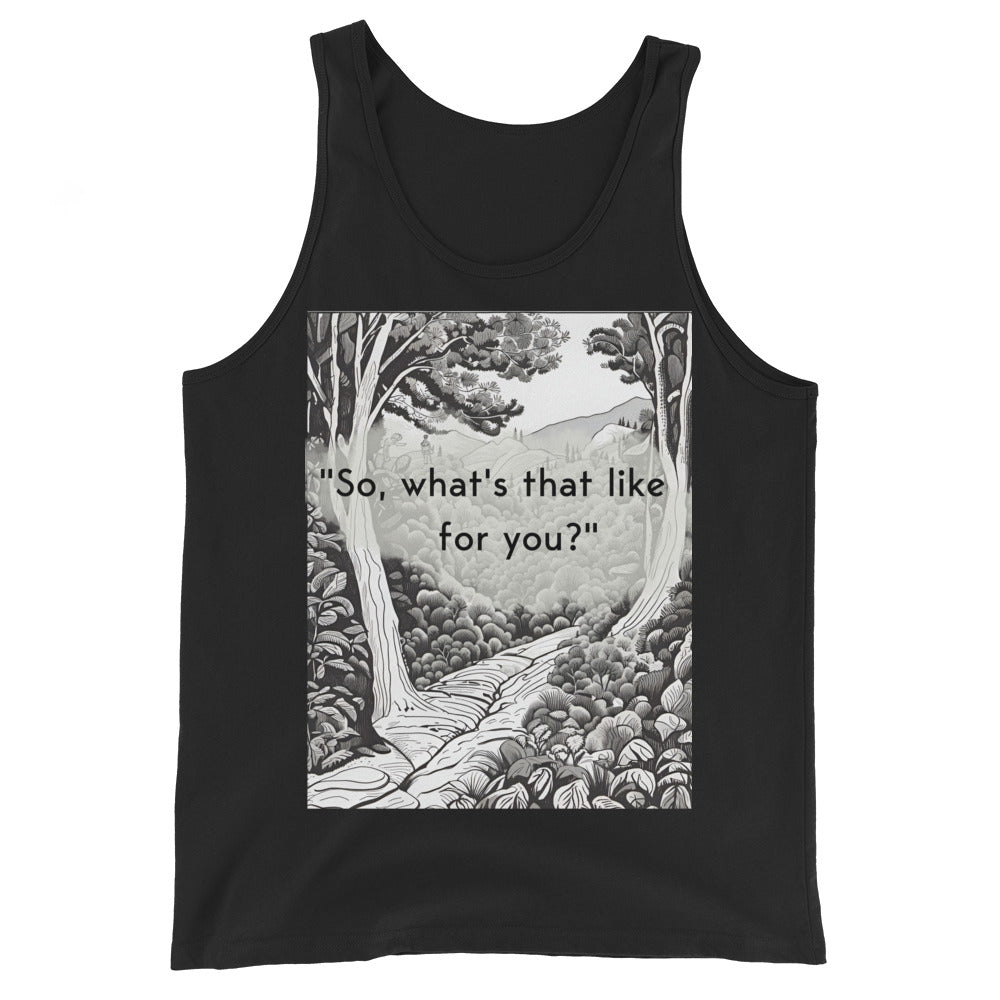 Inner Exploration: "So, what's that like for you?" Unisex Tank Top