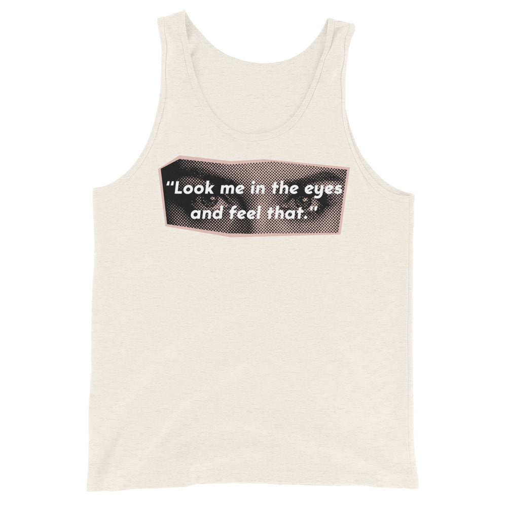 Look Me in the Eyes Muscle Tank