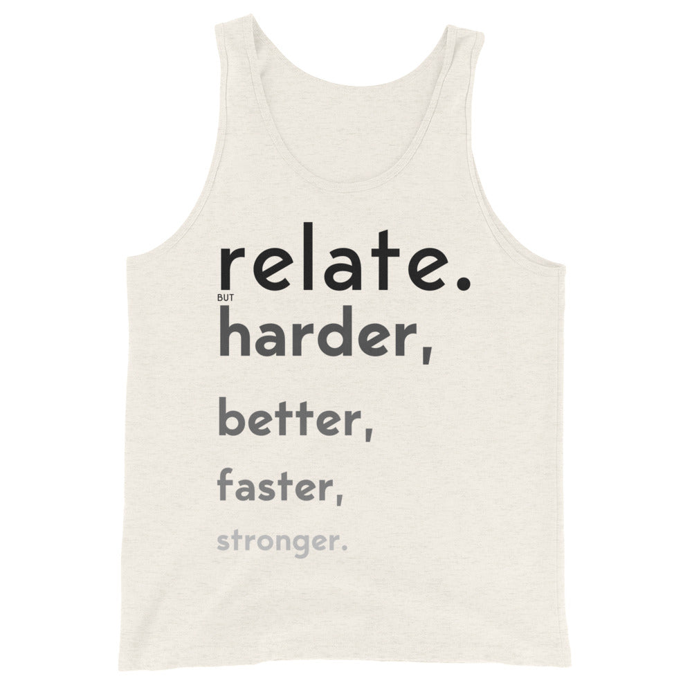 Relate Harder Unisex Muscle Tank