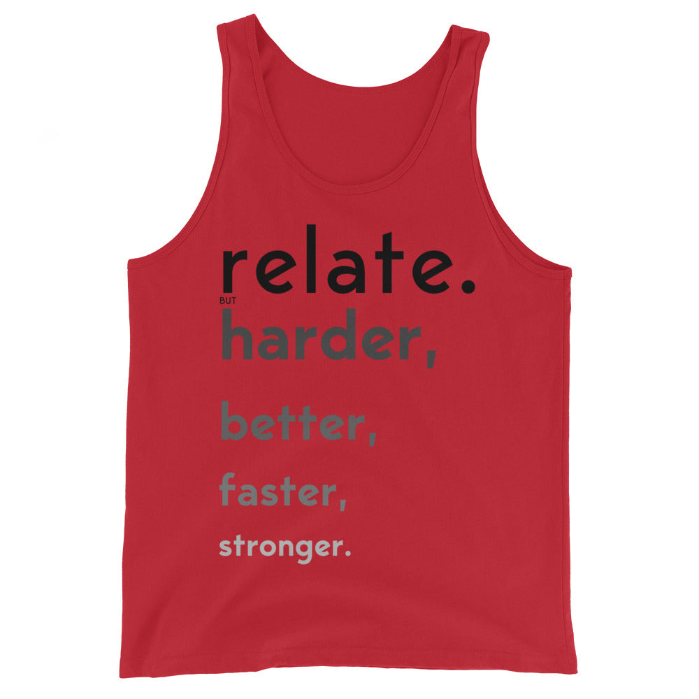 Relate Harder Unisex Muscle Tank