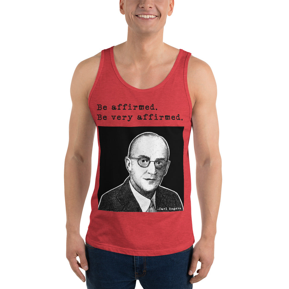 Carl Rogers: "Be affirmed. Be very affirmed." Unisex Tank Top