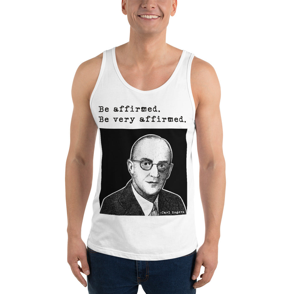 Carl Rogers: "Be affirmed. Be very affirmed." Unisex Tank Top
