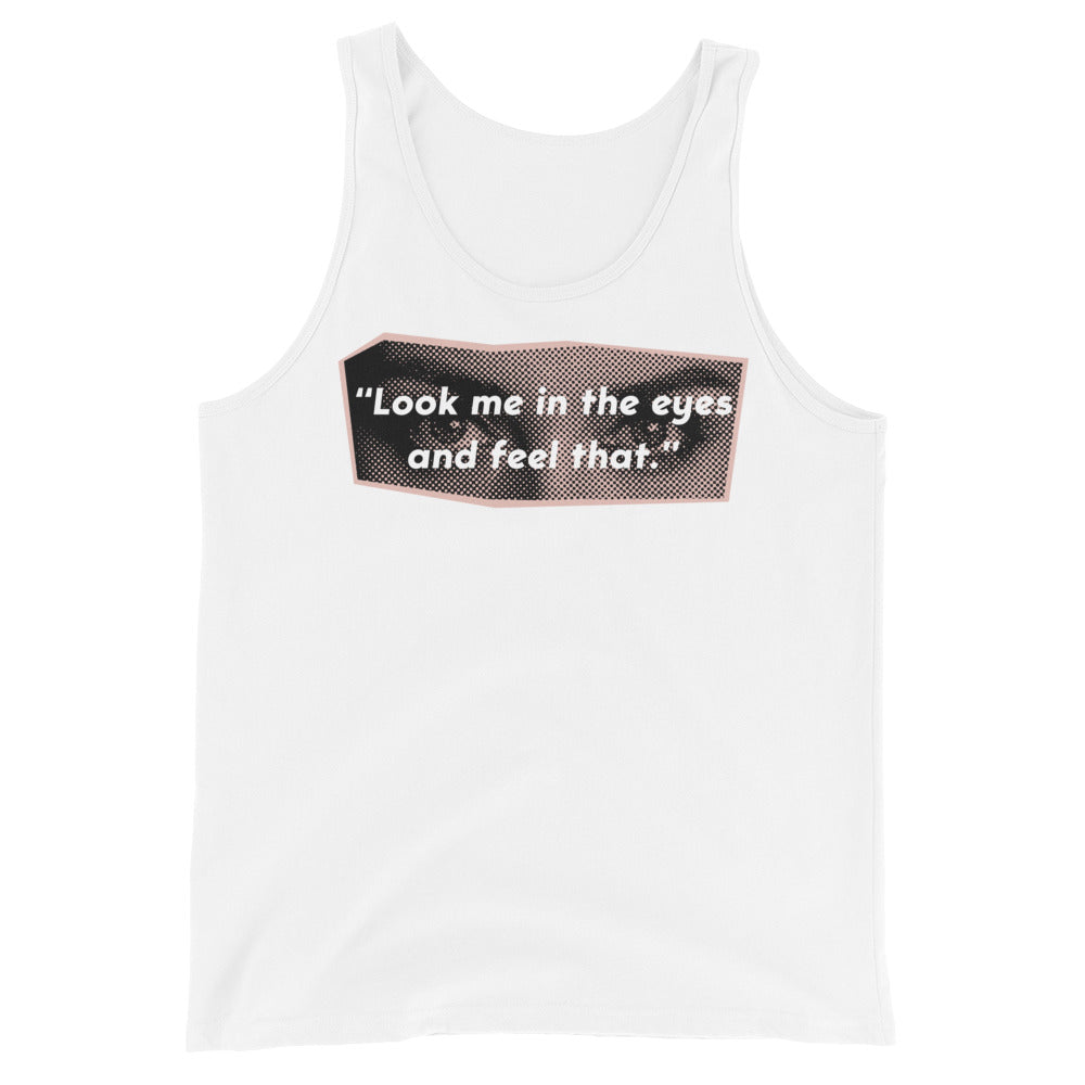 Look Me in the Eyes Muscle Tank