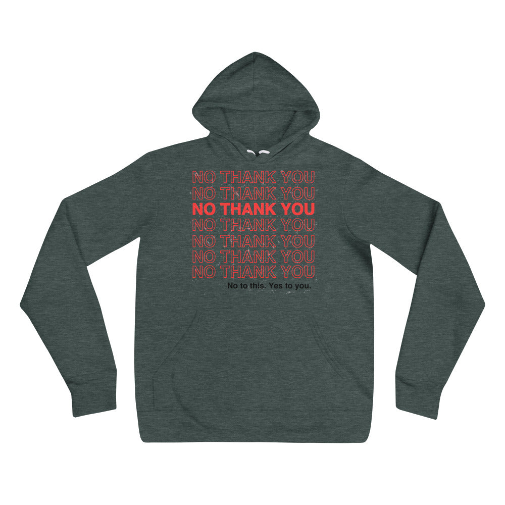 No to This. Yes to You. Unisex hoodie