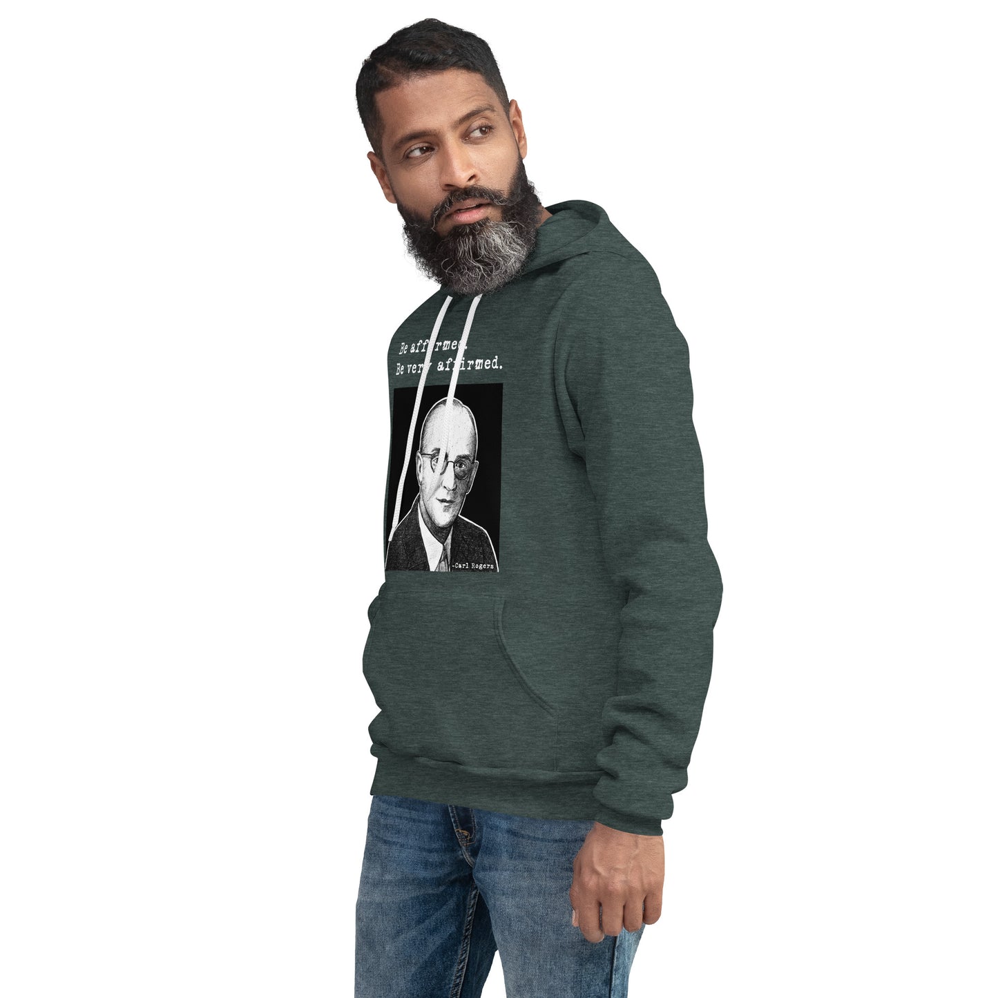 Carl Rogers: "Be affirmed. Be very affirmed." Unisex hoodie