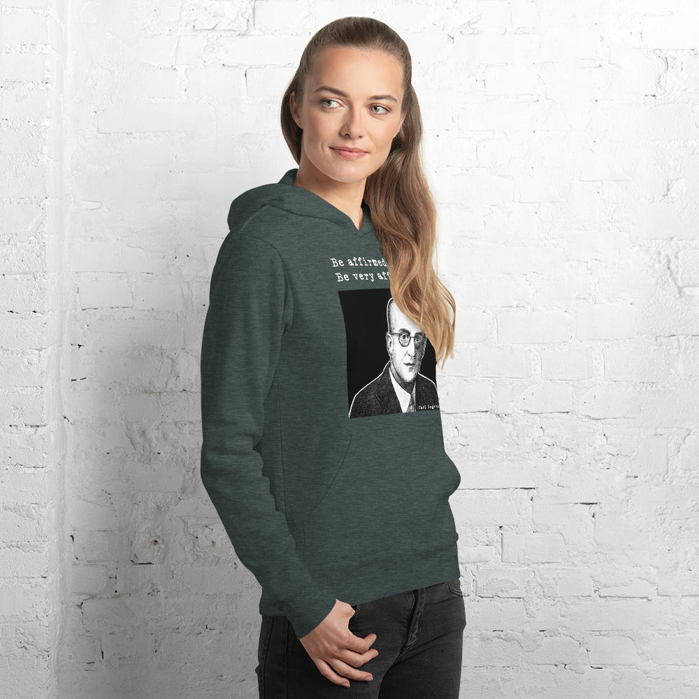 Carl Rogers: "Be affirmed. Be very affirmed." Unisex hoodie