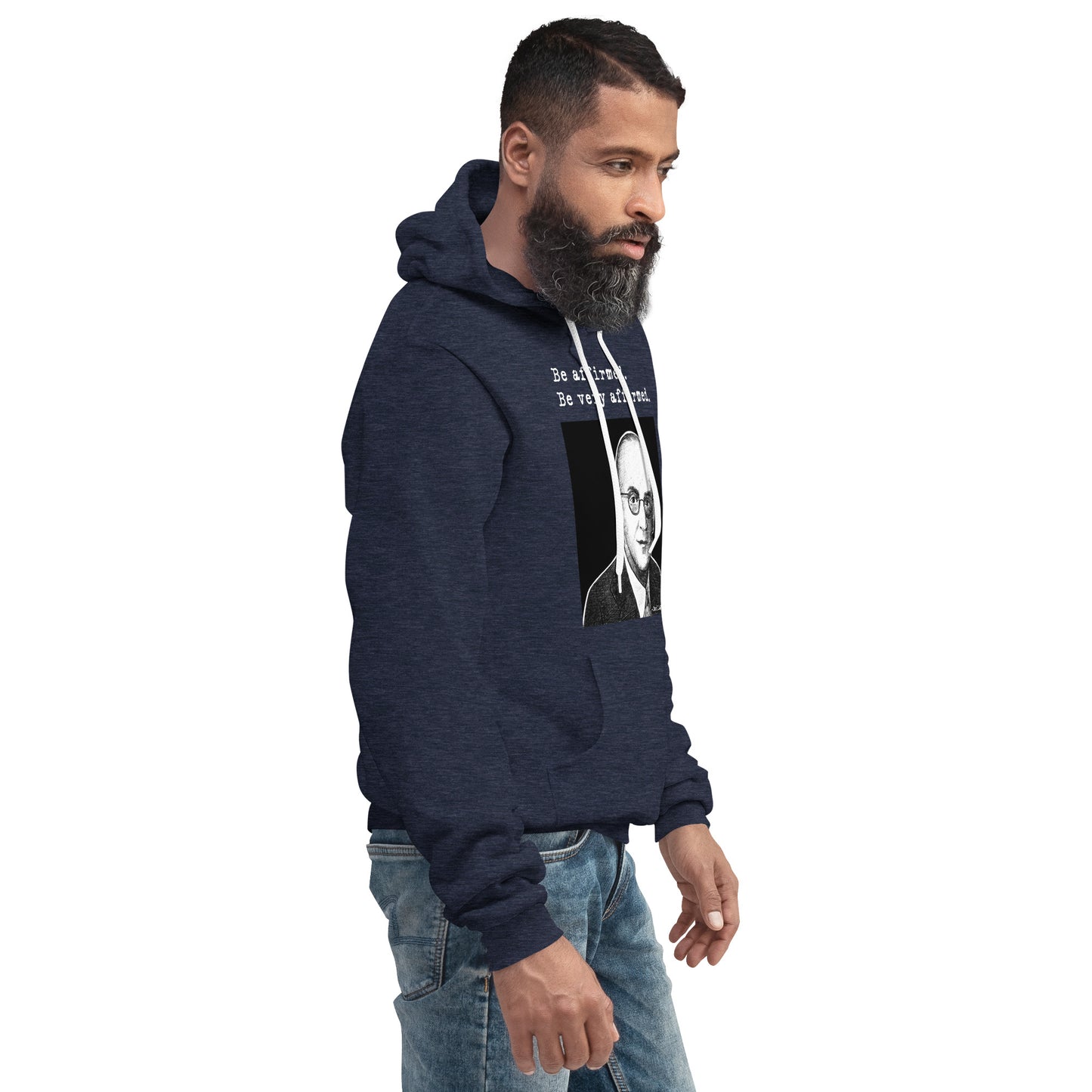 Carl Rogers: "Be affirmed. Be very affirmed." Unisex hoodie