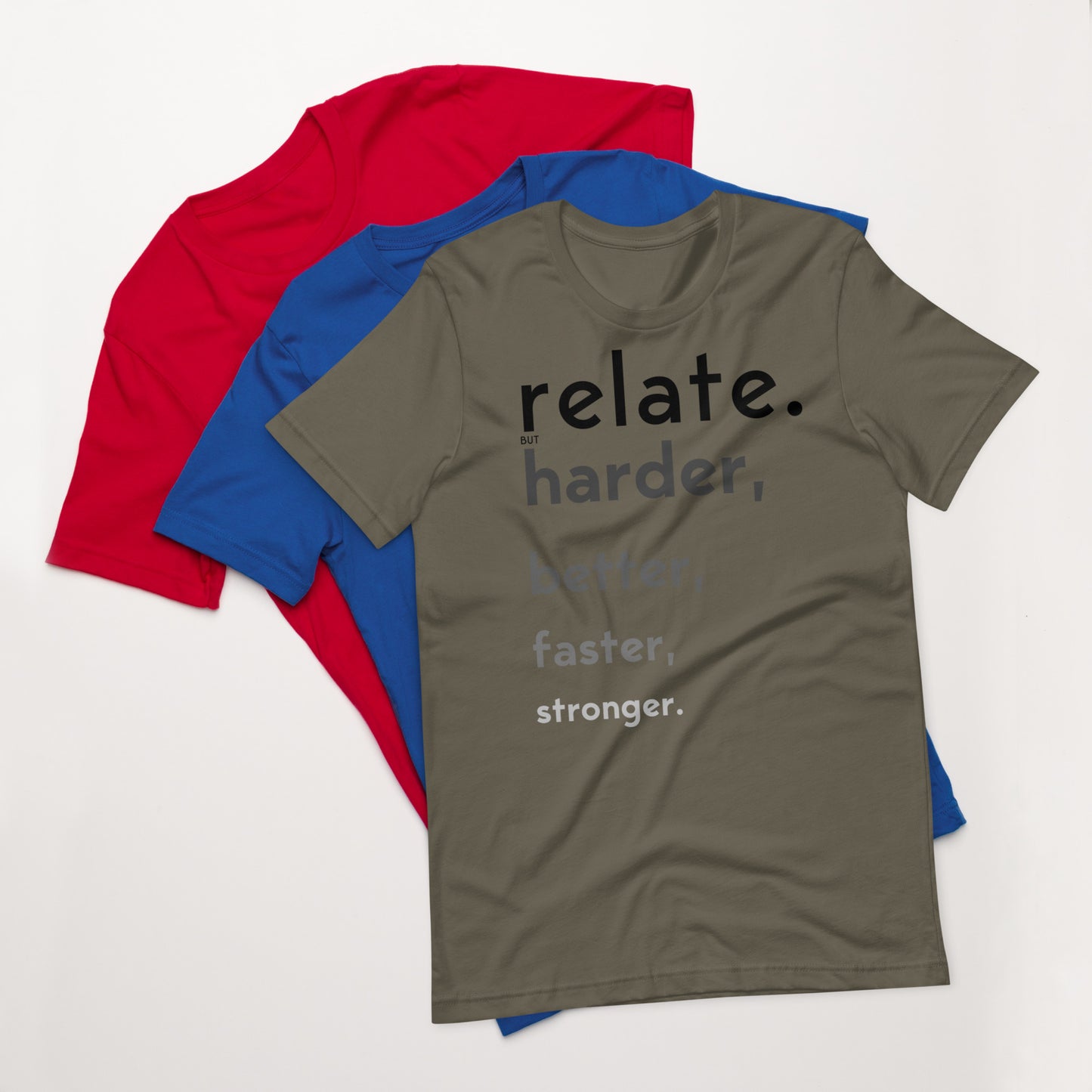 Relate Harder. Unisex t-shirt