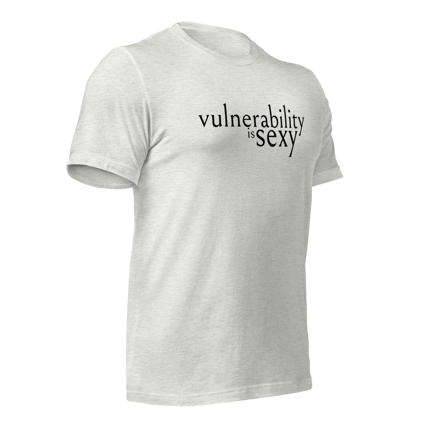 Vulnerability is Sexy Unisex t-shirt