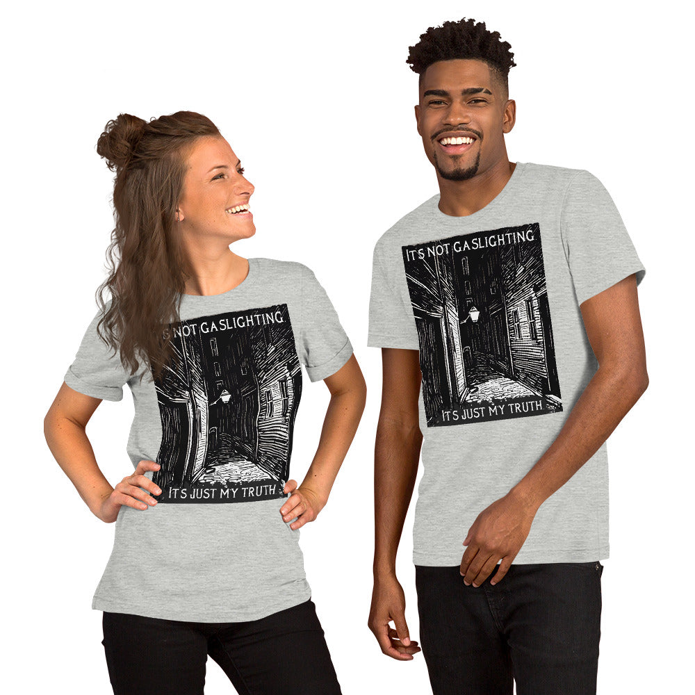 Alley of Ambiguity: It's Not Gaslighting, It's Just My Truth Unisex t-shirt