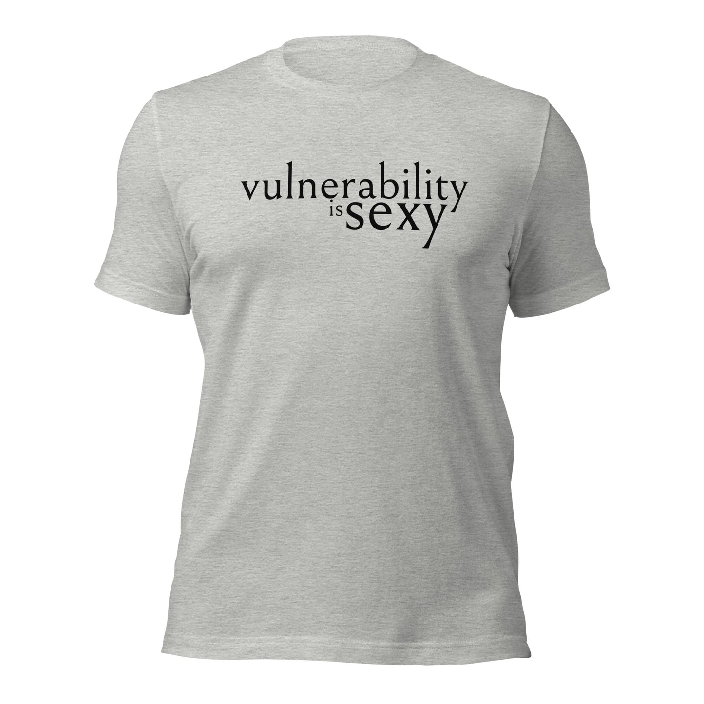 Vulnerability is Sexy Unisex t-shirt