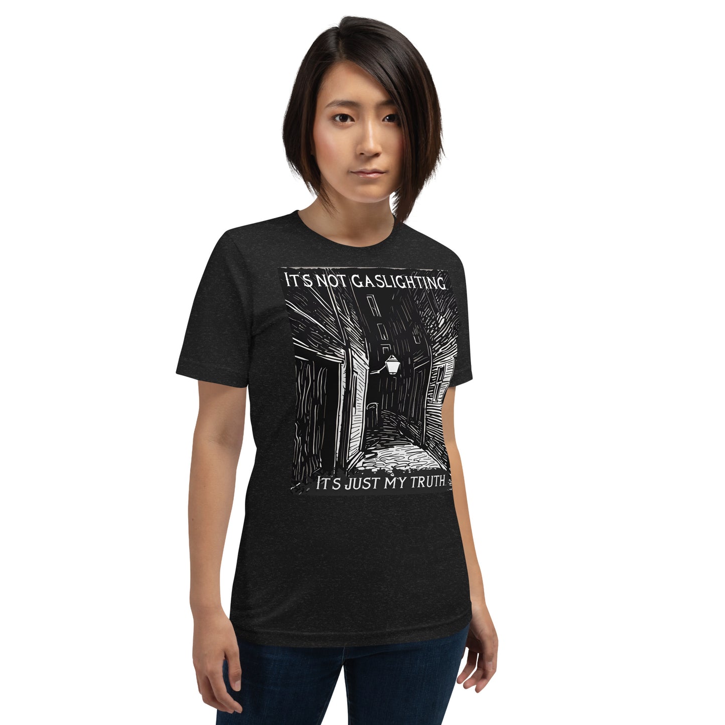 Alley of Ambiguity: It's Not Gaslighting, It's Just My Truth Unisex t-shirt