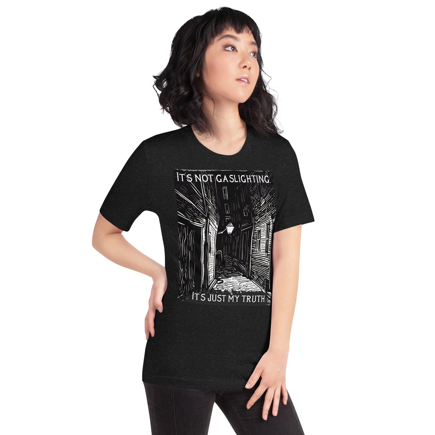 Alley of Ambiguity: It's Not Gaslighting, It's Just My Truth Unisex t-shirt