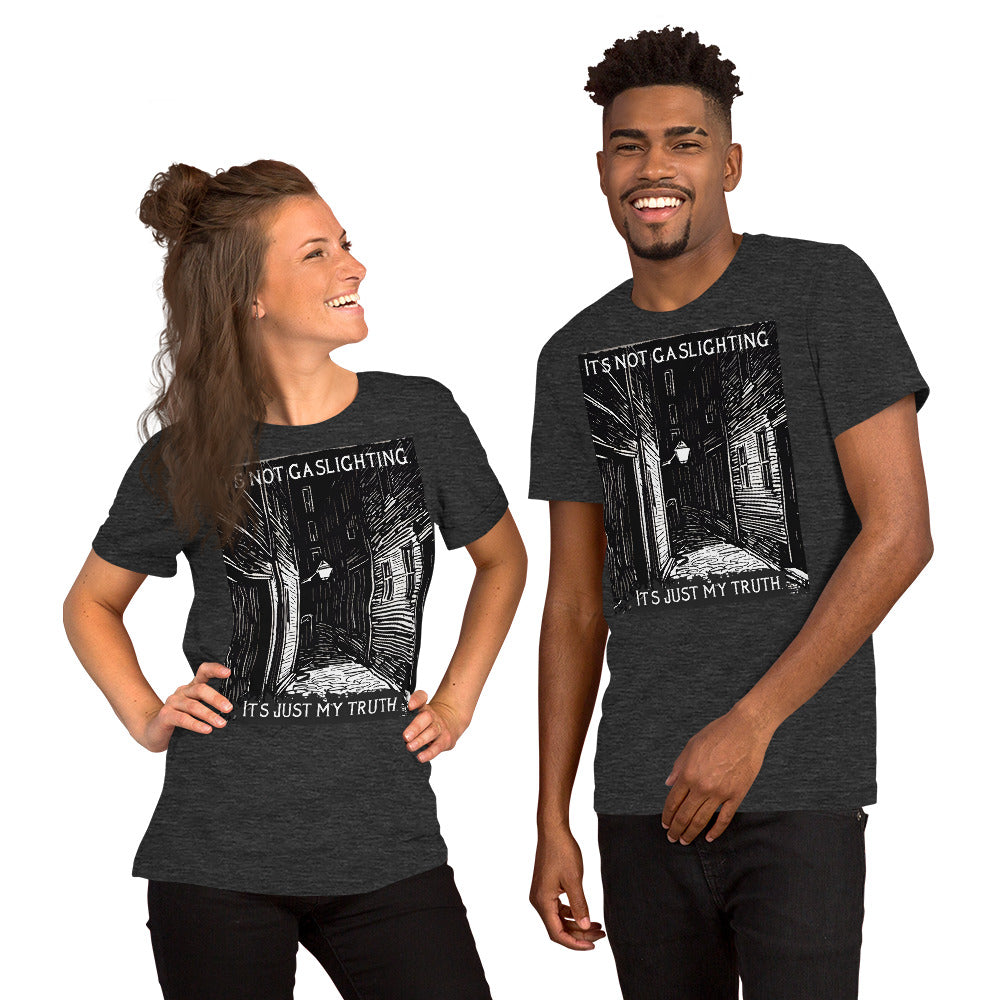 Alley of Ambiguity: It's Not Gaslighting, It's Just My Truth Unisex t-shirt