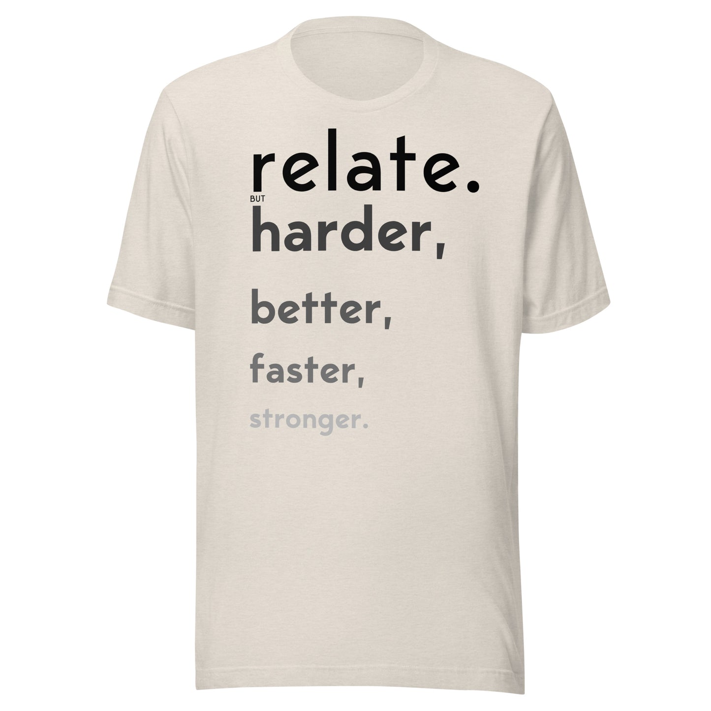 Relate Harder. Unisex t-shirt