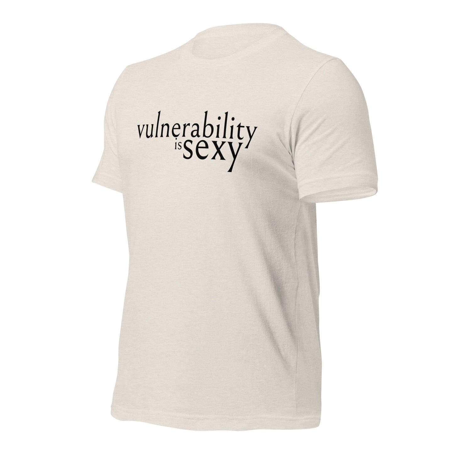 Vulnerability is Sexy Unisex t-shirt