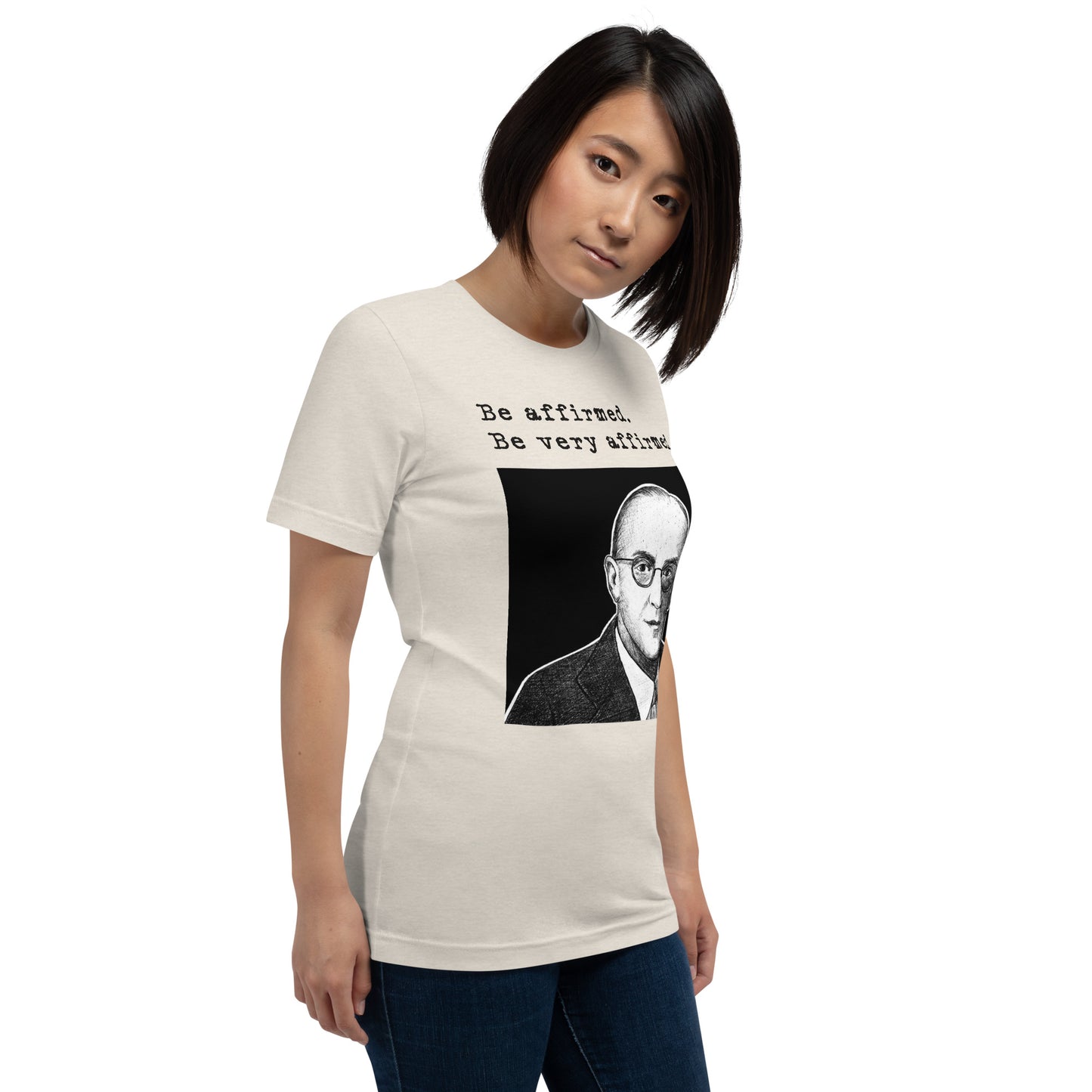 Carl Rogers: "Be affirmed. Be very affirmed." Unisex t-shirt