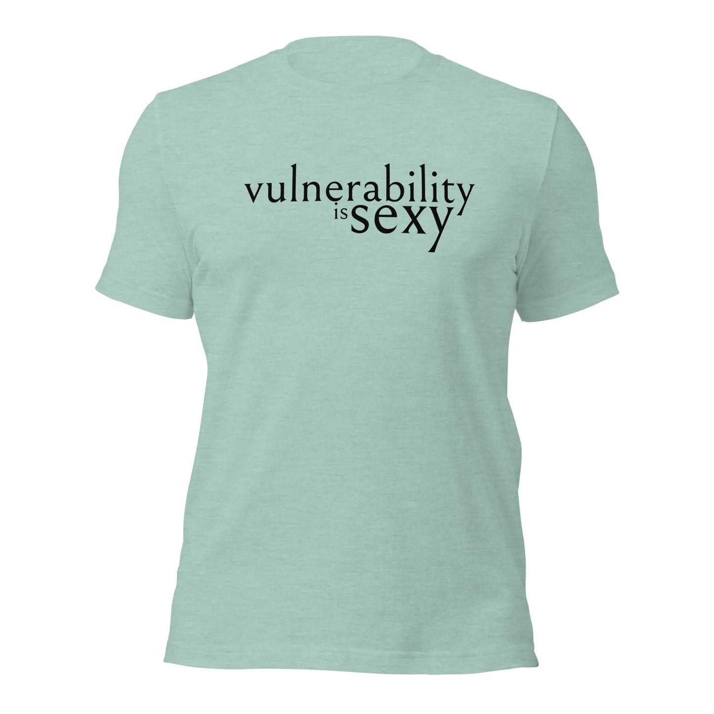 Vulnerability is Sexy Unisex t-shirt
