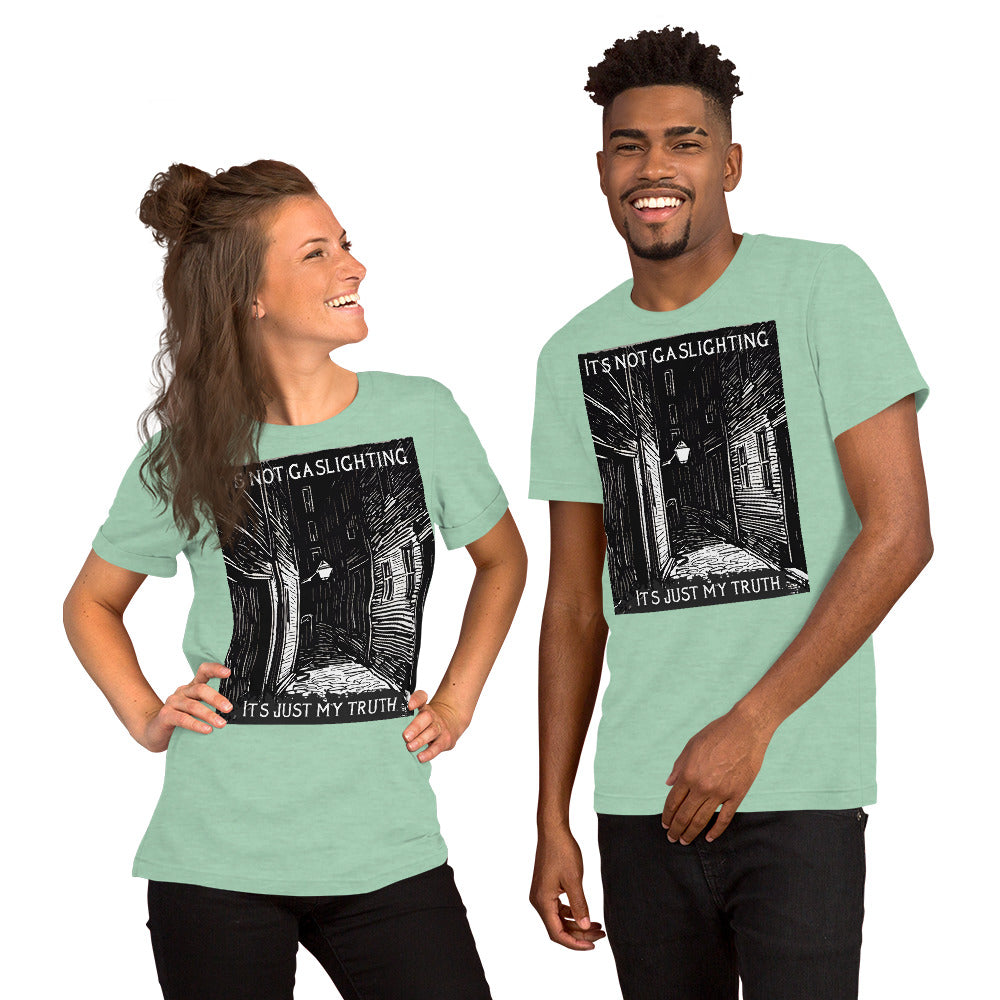 Alley of Ambiguity: It's Not Gaslighting, It's Just My Truth Unisex t-shirt