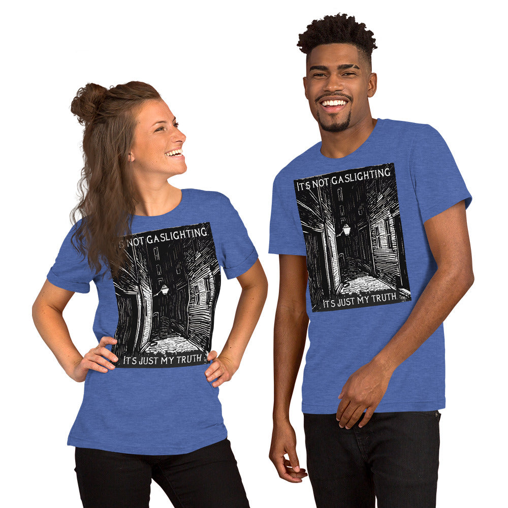Alley of Ambiguity: It's Not Gaslighting, It's Just My Truth Unisex t-shirt