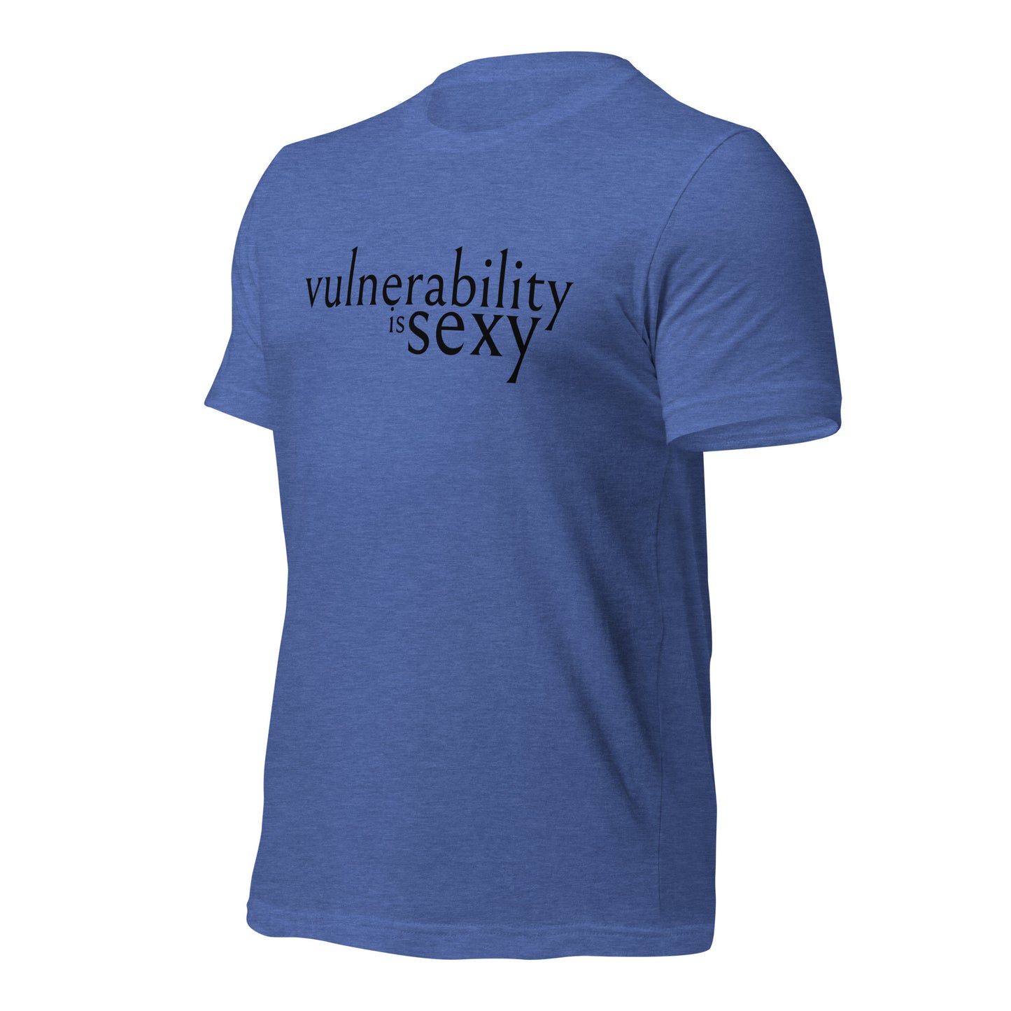 Vulnerability is Sexy Unisex t-shirt