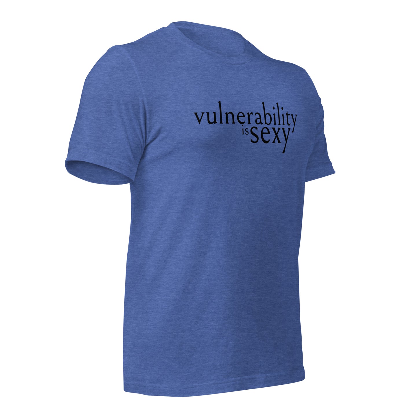 Vulnerability is Sexy Unisex t-shirt