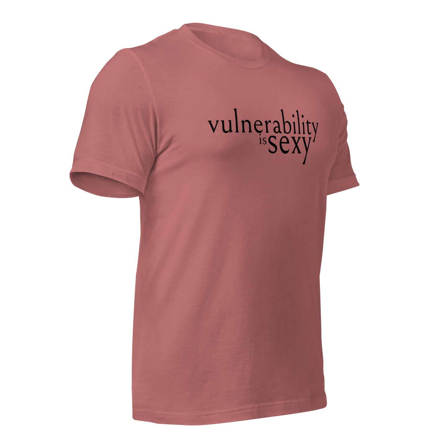 Vulnerability is Sexy Unisex t-shirt
