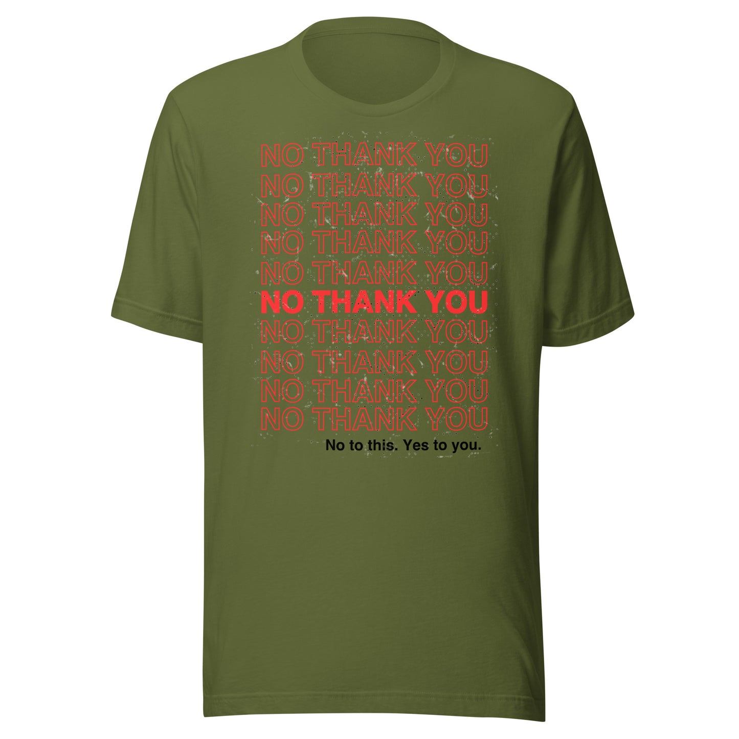 No to This. Yes to You. Unisex t-shirt