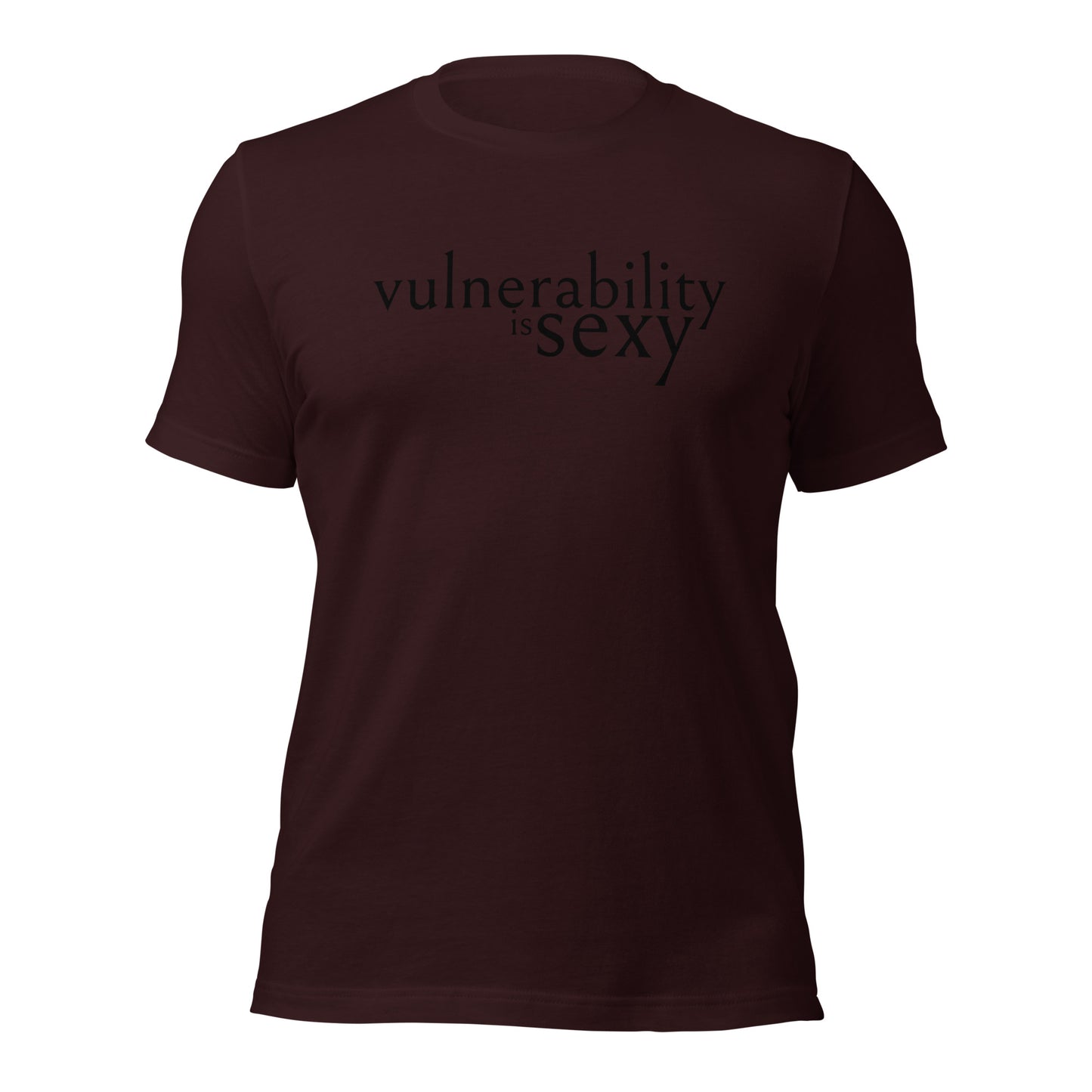 Vulnerability is Sexy Unisex t-shirt