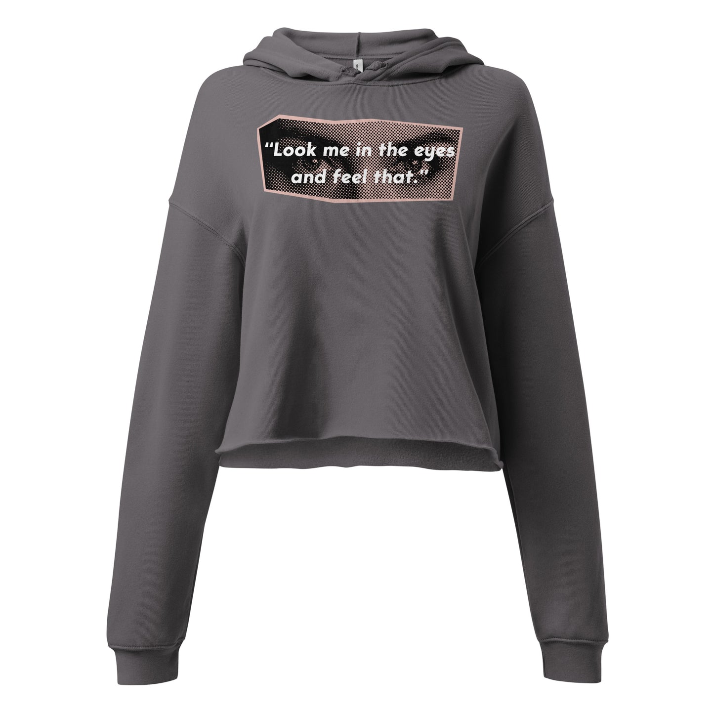 Look Me in the Eyes Crop Hoodie