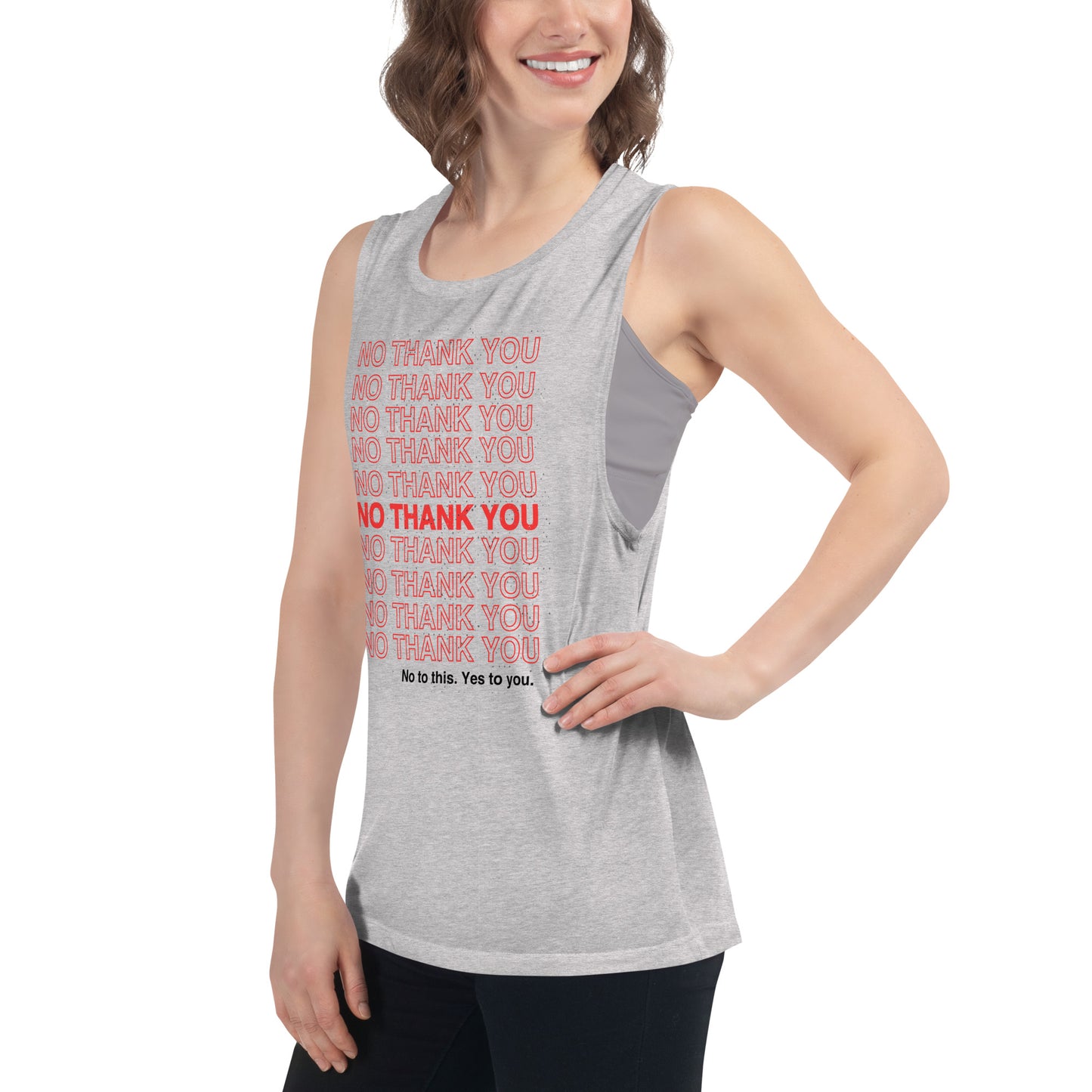 No to This. Yes to You. Ladies’ Muscle Tank