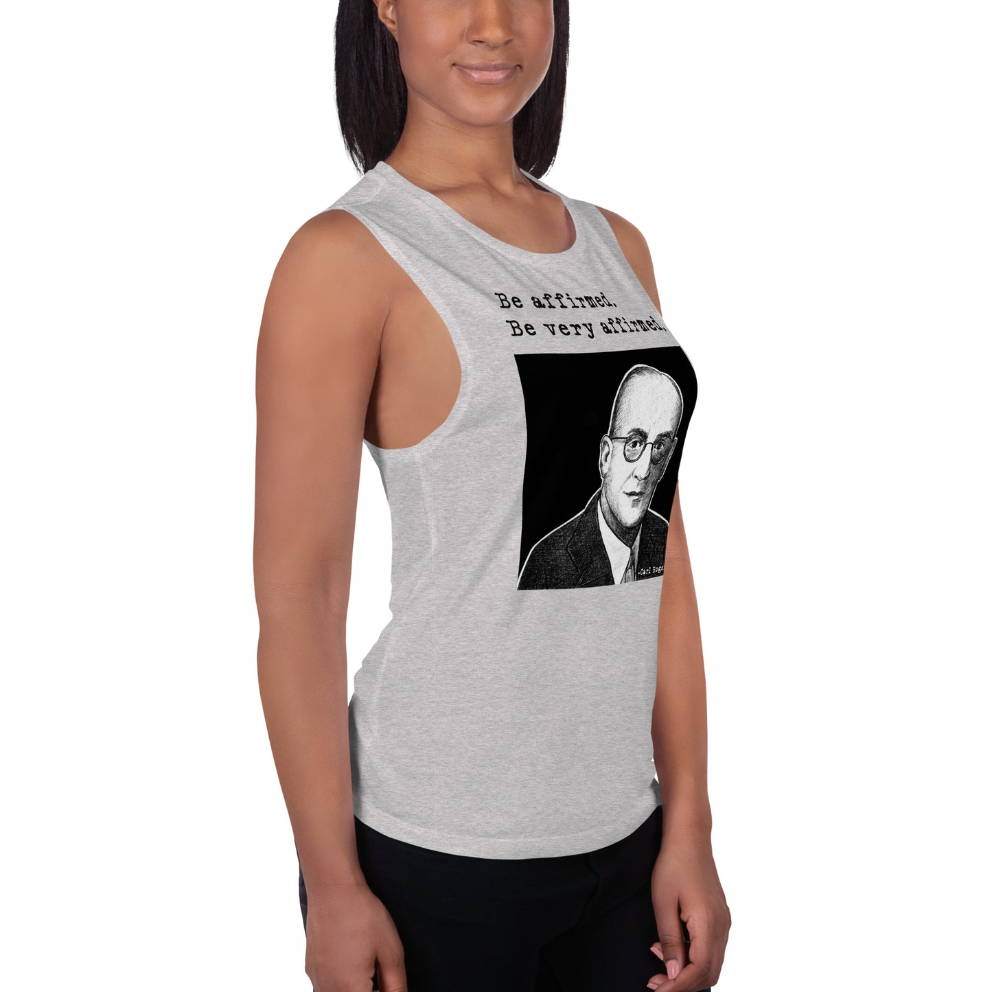 Carl Rogers: "Be affirmed. Be very affirmed." Ladies’ Muscle Tank