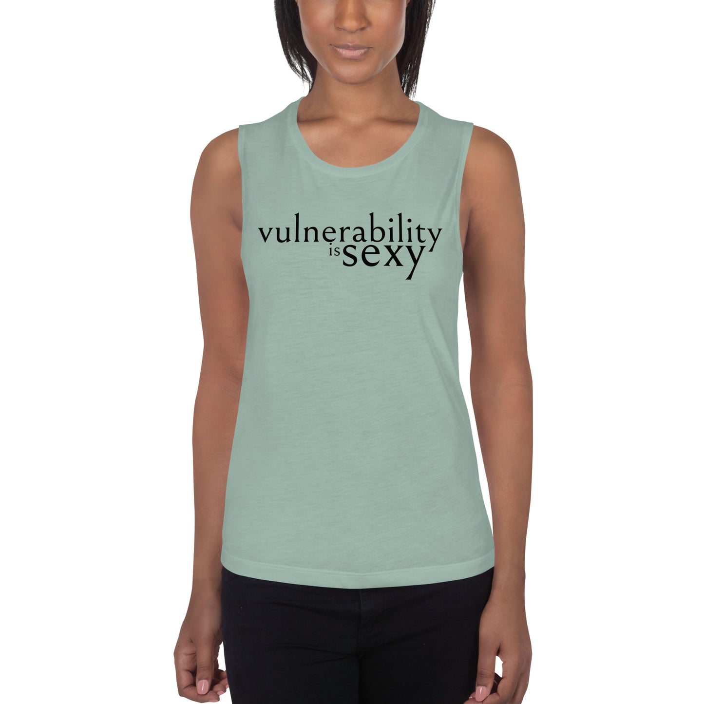 Vulnerability is Sexy Ladies’ Muscle Tank