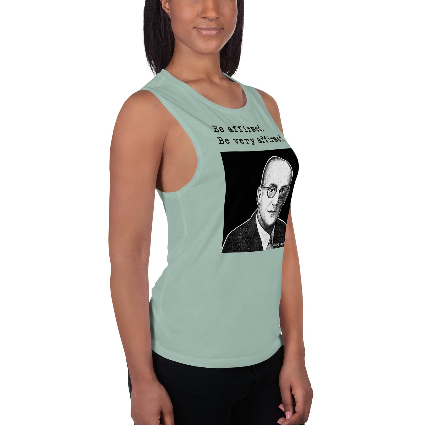 Carl Rogers: "Be affirmed. Be very affirmed." Ladies’ Muscle Tank