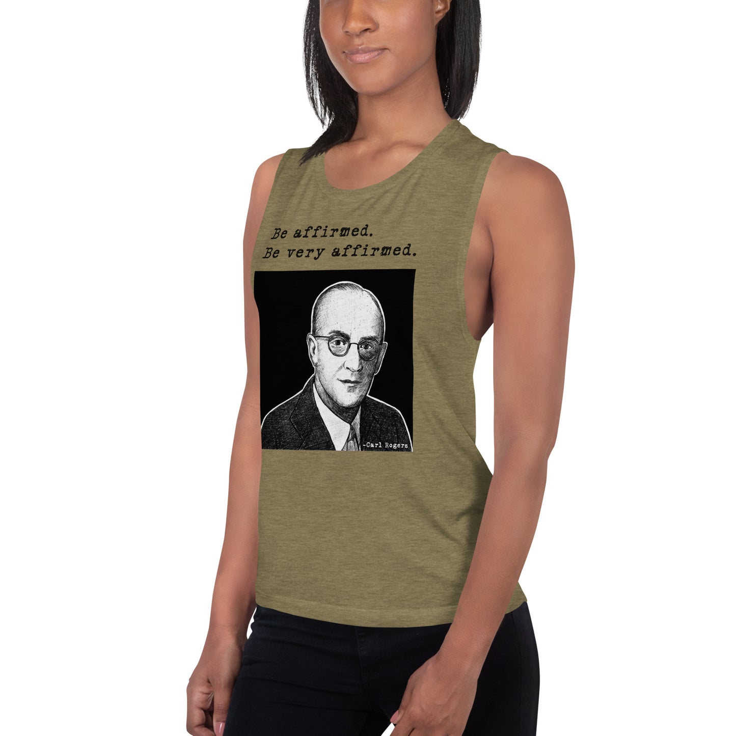Carl Rogers: "Be affirmed. Be very affirmed." Ladies’ Muscle Tank