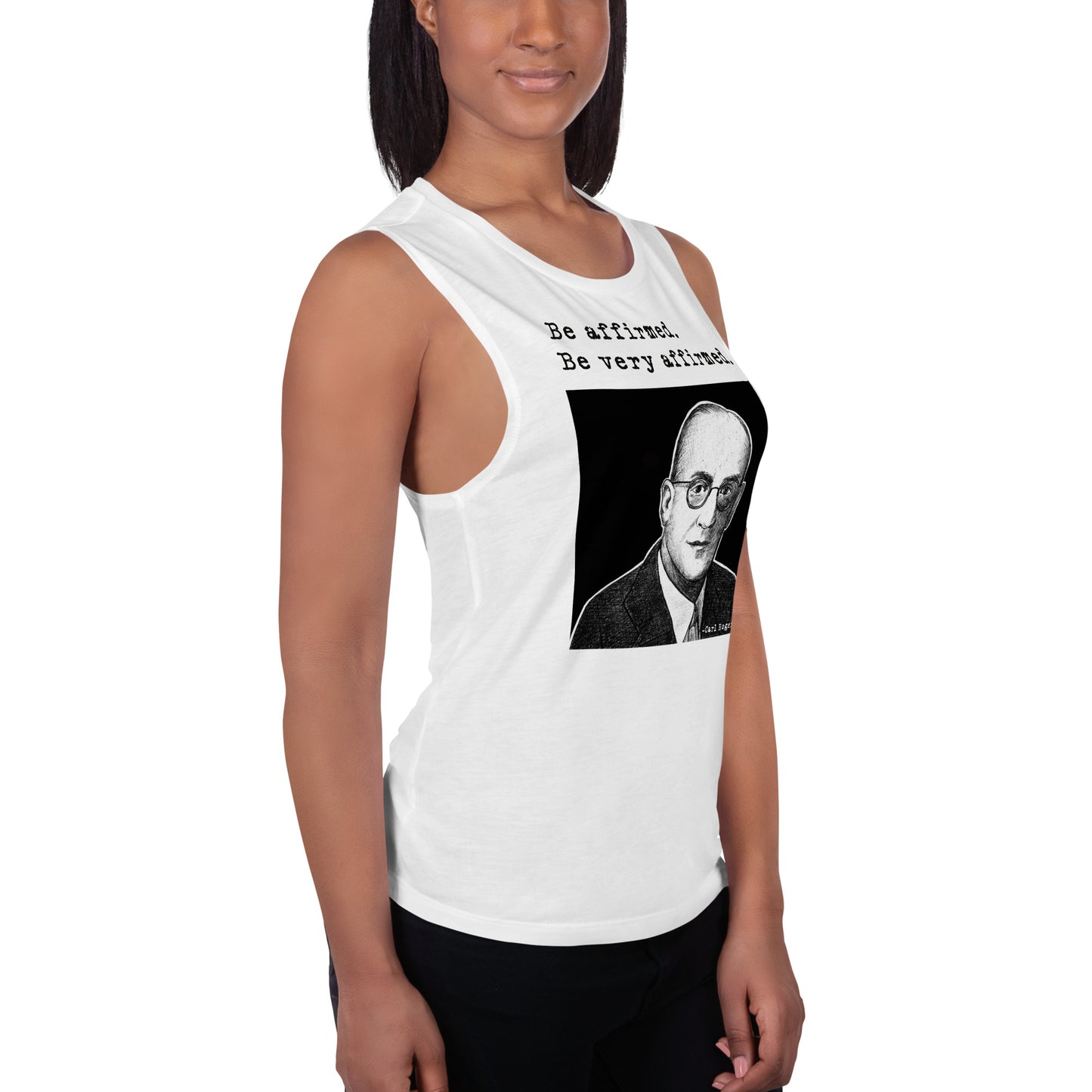 Carl Rogers: "Be affirmed. Be very affirmed." Ladies’ Muscle Tank