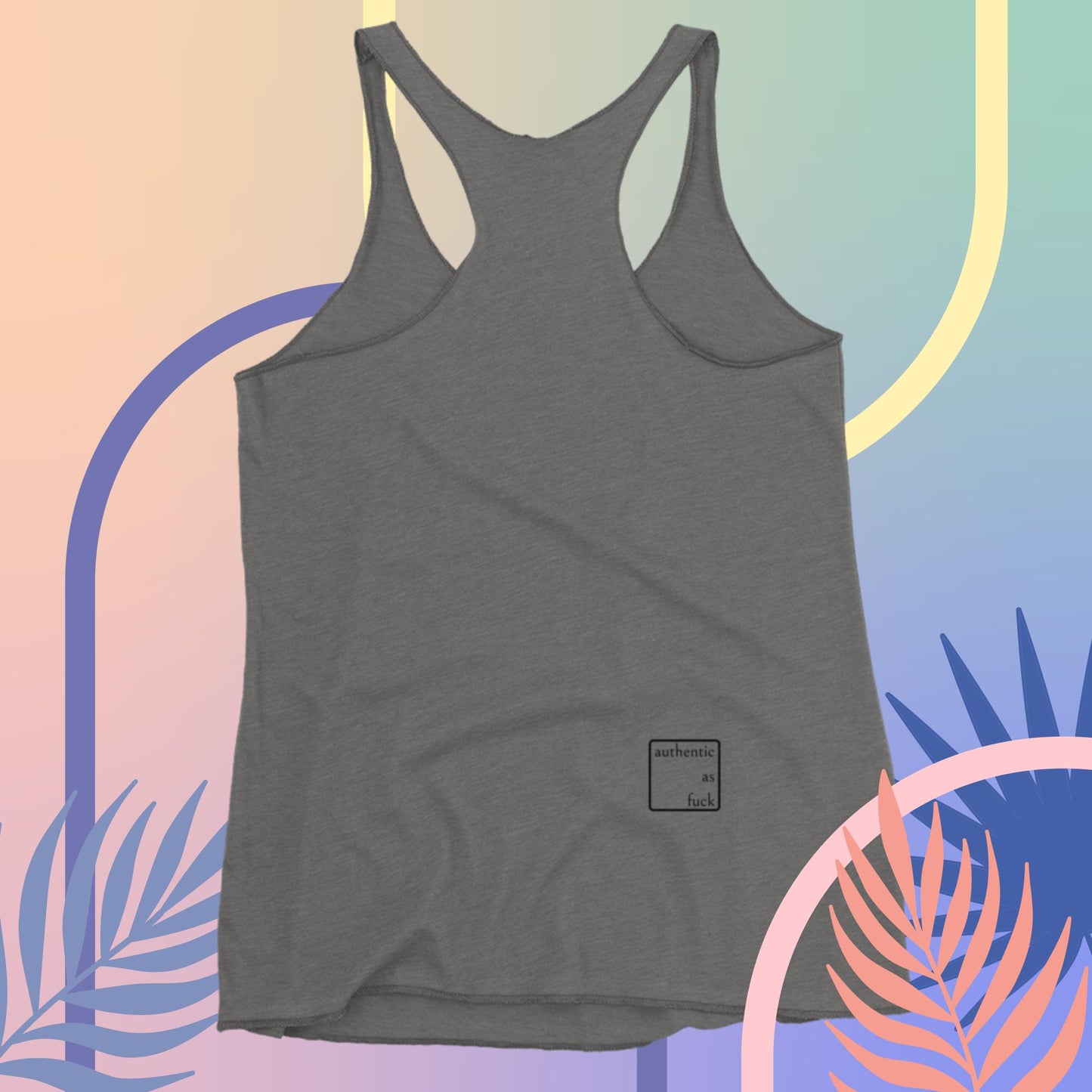 Authentic as Fuck Ladies Racerback Tank