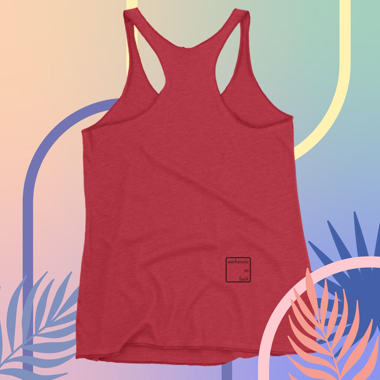 Authentic as Fuck Ladies Racerback Tank