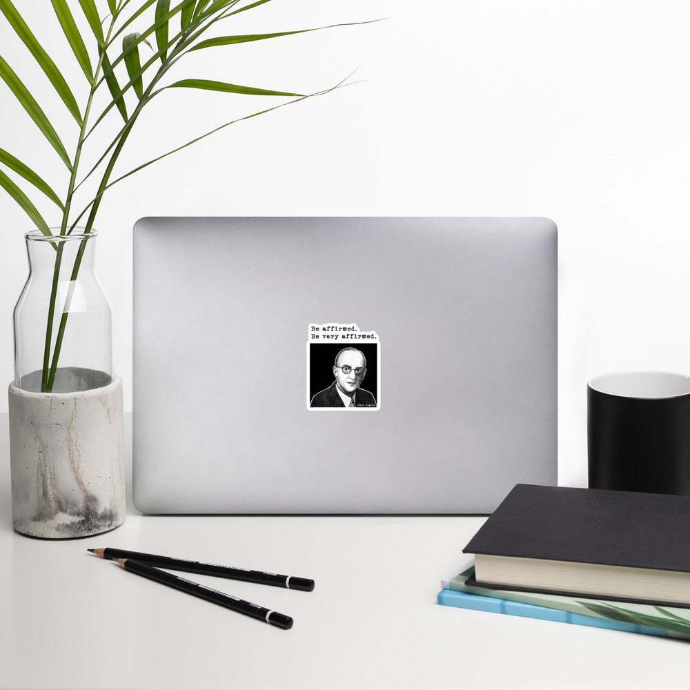 Carl Rogers: "Be affirmed. Be very affirmed." Bubble-free stickers