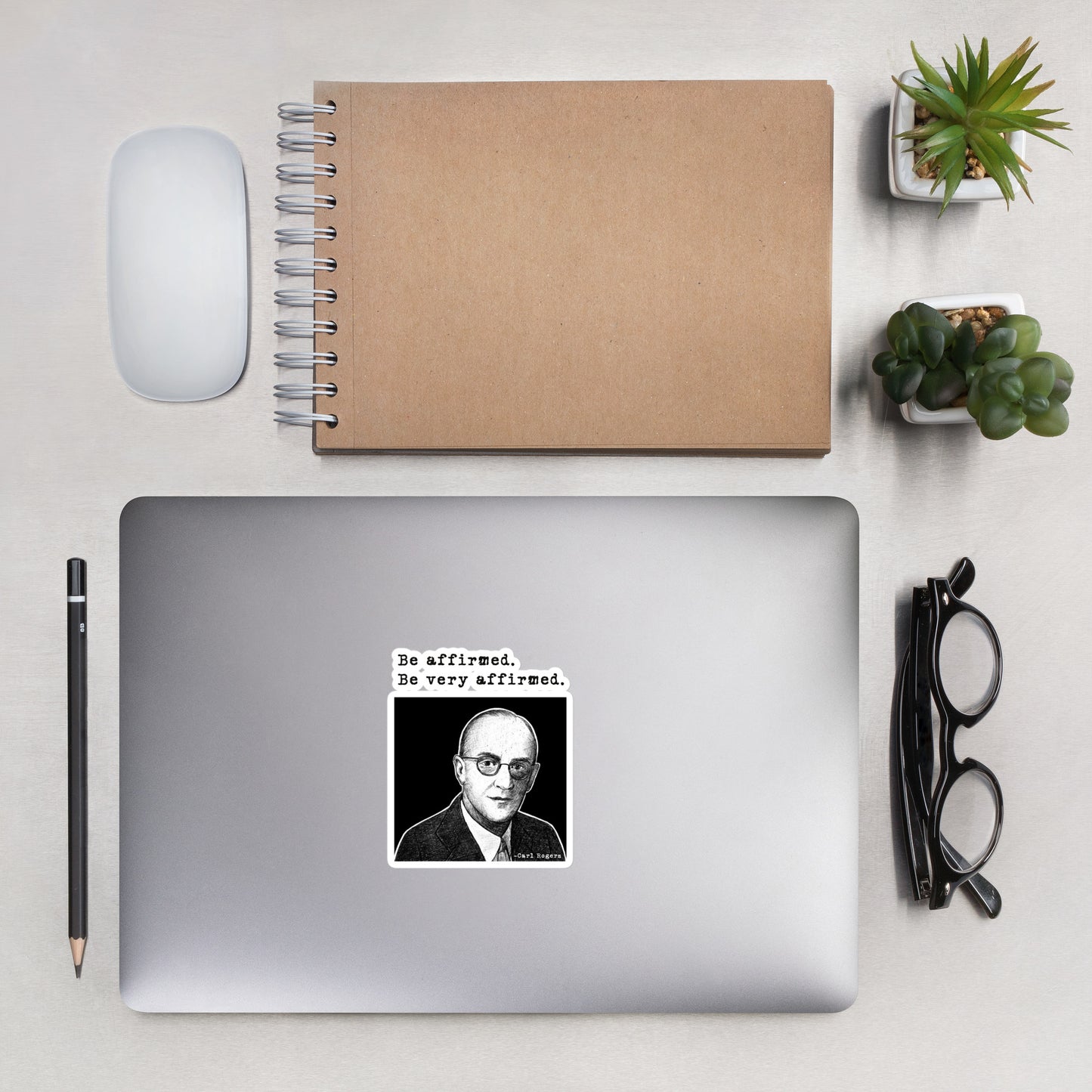 Carl Rogers: "Be affirmed. Be very affirmed." Bubble-free stickers