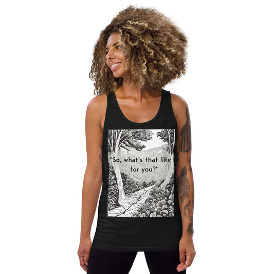 Inner Exploration: "So, what's that like for you?" Unisex Tank Top