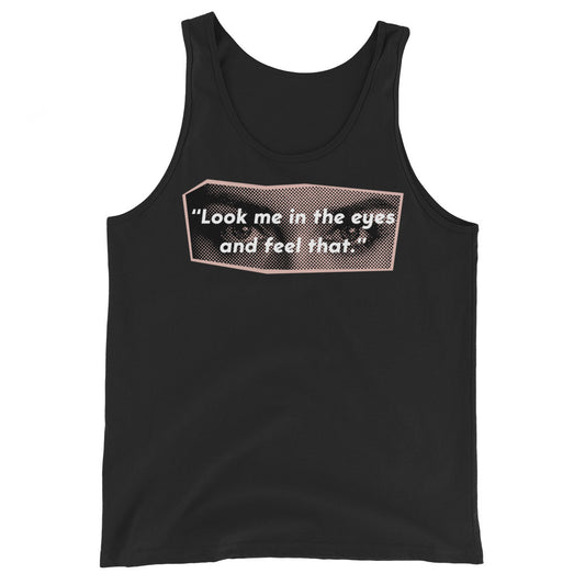 Look Me in the Eyes Muscle Tank