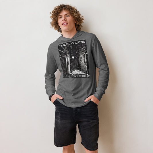 Alley of Ambiguity: It's Not Gaslighting, It's Just My Truth Hooded long-sleeve tee